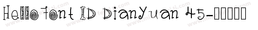 HelloFont ID DianYuan 45字体转换
